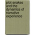 Plot Snakes And The Dynamics Of Narrative Experience