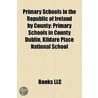 Primary Schools in the Republic of Ireland by County by Not Available