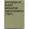 Principles Of Public Personnel Administration (1921) door Arthur Procter