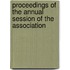 Proceedings of the Annual Session of the Association