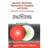 Quantum Mechanics, Mathematics, Cognition and Action door Mioara Mugur-Schachter