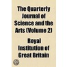 Quarterly Journal Of Science And The Arts (Volume 2) by Royal Institut Britain