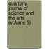 Quarterly Journal of Science and the Arts (Volume 5)