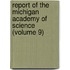 Report of the Michigan Academy of Science (Volume 9)