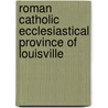 Roman Catholic Ecclesiastical Province of Louisville by Not Available