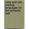 Rules And Rule Markup Languages For The Semantic Web by Asaf Adi