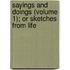 Sayings And Doings (Volume 1); Or Sketches From Life