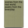 Scenes From The Real World, Poetry From The Everyday door J. Kinsey