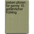 Sieben Pfoten für Penny 10. Gefährlicher Frühling