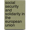 Social Security And Solidarity In The European Union door J.P.a. Van Vugt