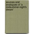 Sources and Analogues of 'a Midsummer-Night's Dream'