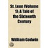 St. Leon (Volume 1); A Tale of the Sixteenth Century