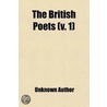 The British Poets (Volume 1); Including Translations by Unknown Author