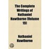 The Complete Writings Of Nathaniel Hawthorne (V. 19)