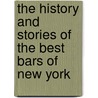 The History and Stories of the Best Bars of New York door Jef Klein