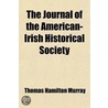 The Journal Of The American-Irish Historical Society door Thomas Hamilton Murray