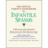 The Official Parent's Sourcebook On Infantile Spasms door Icon Health Publications