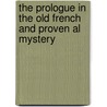 The Prologue in the Old French and Proven Al Mystery door David Hobart Carnahan