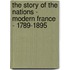 The Story Of The Nations - Modern France - 1789-1895