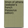 Timon Of Athens (Webster's French Thesaurus Edition) by Reference Icon Reference
