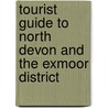 Tourist Guide To North Devon And The Exmoor District door Richard Nichol Worth