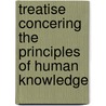 Treatise Concering the Principles of Human Knowledge door General Books