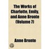 Works of Charlotte, Emily, and Anne Bront (Volume 7)