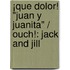 ¡Que dolor! "Juan y Juanita" / Ouch!: Jack and Jill