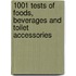 1001 Tests Of Foods, Beverages And Toilet Accessories