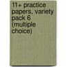 11+ Practice Papers, Variety Pack 6 (Multiple Choice) door Gl Assessment
