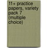11+ Practice Papers, Variety Pack 7 (Multiple Choice) door Gl Assessment