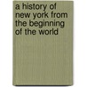 A History Of New York From The Beginning Of The World by Washington Washington Irving