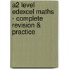 A2 Level Edexcel Maths - Complete Revision & Practice by Richards Parsons
