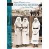 Agnes Warner and the Nursing Sisters of the Great War door Shawna Quinn
