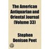 American Antiquarian And Oriental Journal (Volume 33)