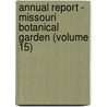 Annual Report - Missouri Botanical Garden (Volume 15) door Missouri Botanical Garden