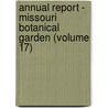 Annual Report - Missouri Botanical Garden (Volume 17) door Missouri Botanical Garden