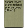 Annual Report of the National Science Board (8th Ed.) by National Science Board