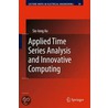 Applied Time Series Analysis And Innovative Computing door Sio Iong Ao