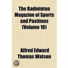 Badminton Magazine of Sports and Pastimes (Volume 10) by Anonymous Anonymous