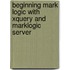Beginning Mark Logic With Xquery And Marklogic Server