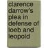Clarence Darrow's Plea in Defense of Loeb and Leopold