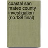 Coastal San Mateo County Investigation (No.138 Final) by California. De Resources