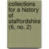 Collections For A History Of Staffordshire (6, No. 2)