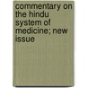 Commentary On The Hindu System Of Medicine; New Issue door Thomas Alexander Wise