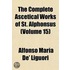 Complete Ascetical Works of St. Alphonsus (Volume 15)