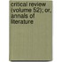 Critical Review (Volume 52); Or, Annals of Literature