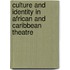 Culture And Identity In African And Caribbean Theatre