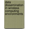 Data Dissemination In Wireless Computing Environments door Kian-Lee Tan