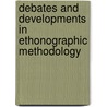 Debates And Developments In Ethonographic Methodology door Lisa R. Myers